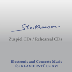 Electronic and Concrete Music for KLAVIERSTÜCK XVI